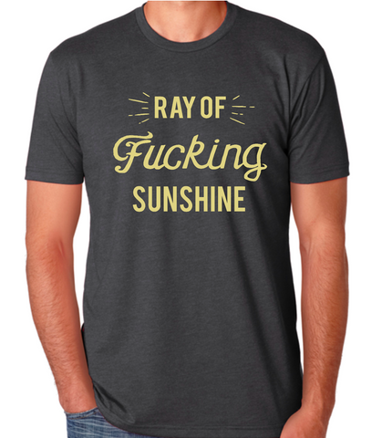 Unisex Ray of Fucking Sunshine T-Shirt