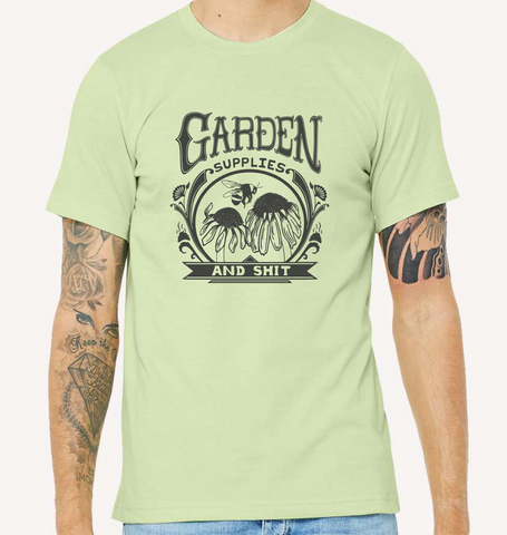Unisex Garden Supplies and Shit T-Shirt